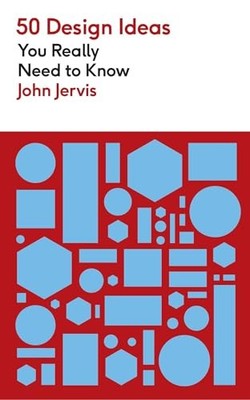50 Design Ideas You Really Need to Know by John Jervis 9781529439687 NEW