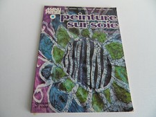 PEINTURE SUR SOIE activités manuelles des loisirs dessain et tolra Paris 1978 