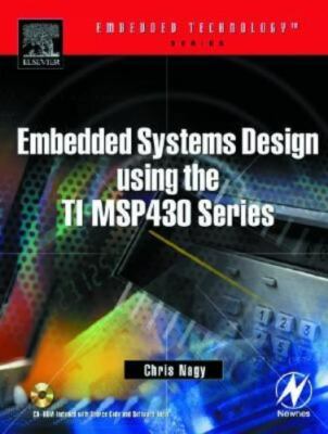 Embedded Systems Design Using the Ti Msp430 Series by Nagy, Chris