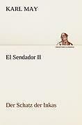 Thumbnail - El Sendador Ii (der Schatz Der Inkas) | Buch | 9783842471122