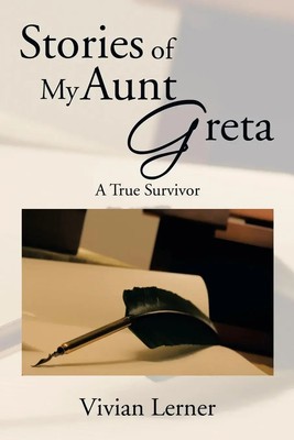 Stories of My Aunt Greta A True Survivor Vivian Lerner Taschenbuch Englisch 2014