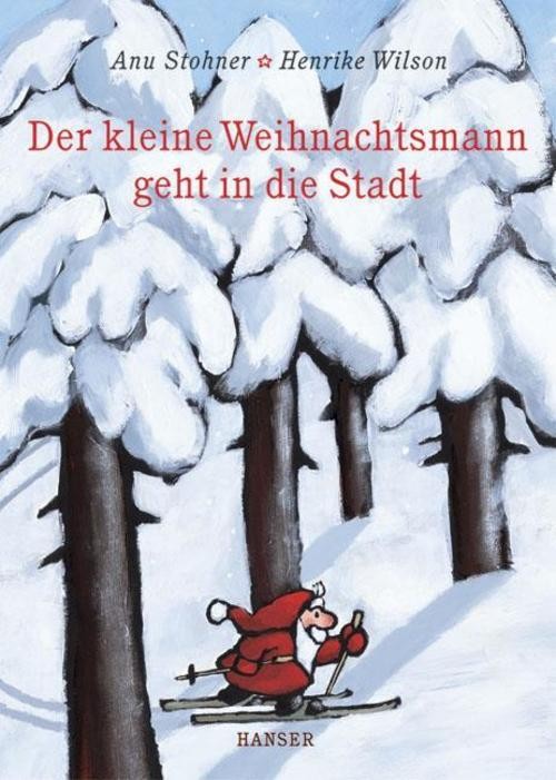 Der kleine Weihnachtsmann geht in die Stadt Anu Stohner