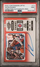 2022 CONTENDERS OPTIC VAR-AUTO-RED #111 JALEN DUREN 9/99 PSA 9