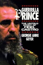 Guerrilla Prince: The Untold Story of Fidel Castro - Paperback - GOOD