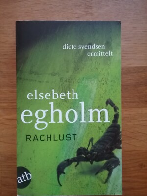 Rachlust: Dicte Svendsen ermittelt. Kriminalroman Egholm, Elsebeth und Kerstin S