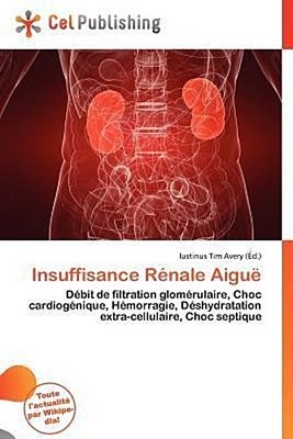 Insuffisance Rénale Aiguë Iustinus Tim Avery