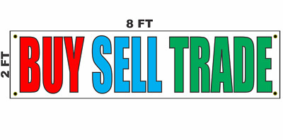 Buy Sell Trade Banner Sign 2x8 for Used Car Lot Pawn Shop