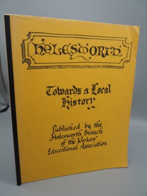 Halesworth: Auf dem Weg zu einer lokalen Geschichte, Ausbildung der Halesworth-Arbeiter. Assoc., 1979 PB