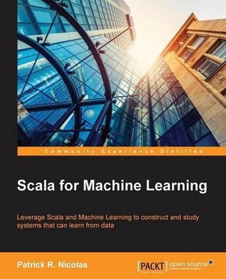 Scala for Machine Learning by Patrick Nicolas (English) Paperback Book