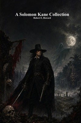 Robert E. Howard | A Solomon Kane Collection | Taschenbuch | Englisch (2026)