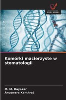 KomóRki Macierzyste W Stomatologii M. M. Dayakar