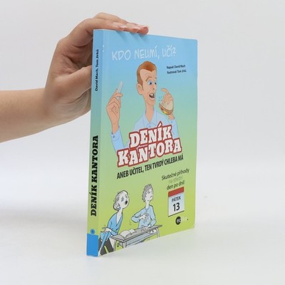 Deník kantora: Aneb, Učitel, ten tvrdý chleba má  |  David Mach