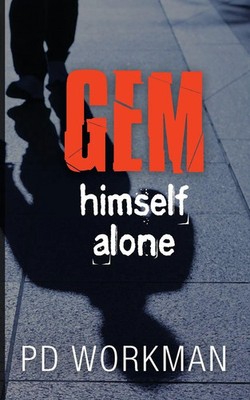 P. D. Workman | Gem Himself Alone | Taschenbuch | Englisch (2017) | P.D. Workman