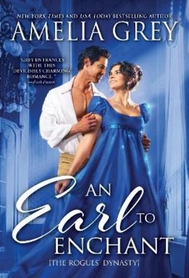 Amelia Grey An Earl to Enchant (Taschenbuch) Rogues' Dynasty (US IMPORT)