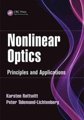 Nonlinear Optics : Principles and Applications, Hardcover by Rottwitt, Karste...