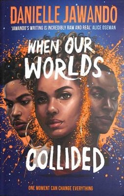 When Our Worlds Collided : Winner of the Jhalak Prize and the YA