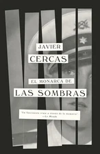 El Monarca de Las Sombras / Lord of ..., Cercas, Javier