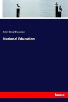 Henry Edward Manning | National Education | Taschenbuch | Englisch (2018)