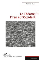 Fahimeh Najmi | Le ThéâTre, L'iran Et L'occident | Taschenbuch | FranzöSisch