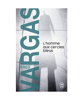 L' homme aux cercles bleus: Roman policier: Roman policier, Vargas, Fred