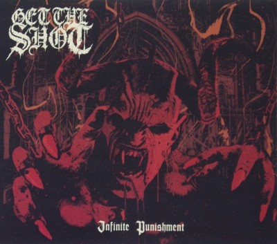 GET THE SHOT - INFINITE PUNISHMENT   CD NEU 