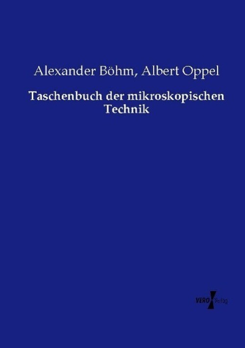 Thumbnail - Alexander Böhm (u. A.) | Taschenbuch Der Mikroskopischen Technik |