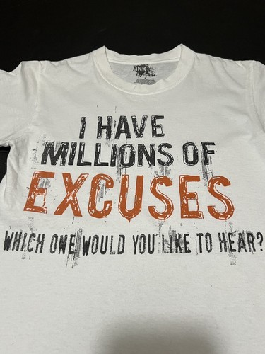 Ink Inc Mens Novelty Graphic "Excuses" Short Sleeve Cotton T-Shirt Size Small - Picture 2 of 6