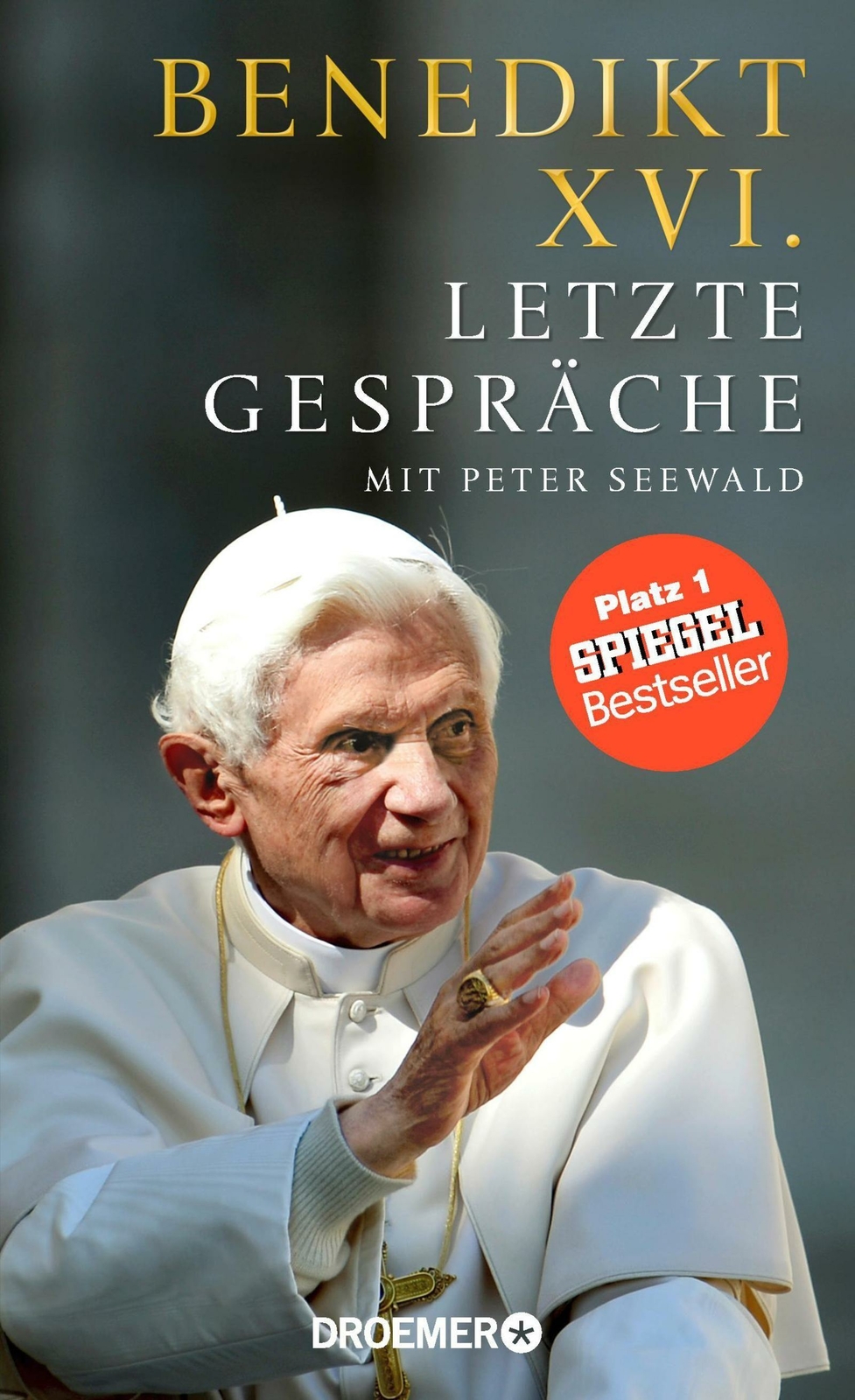 Letzte Gespräche: Mit Peter Seewald von Benedikt XVI., S... | Buch |