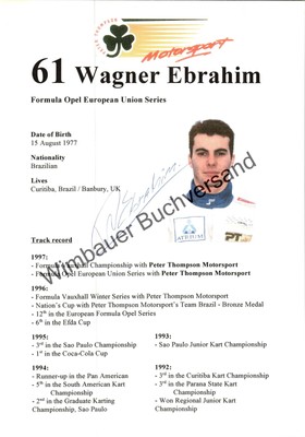Original Autogramm Wagner Ebrahim Racing Driver /// Autograph signiert signed si