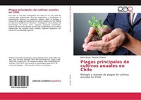 Plagas Principales De Cultivos Anuales En Chile Jaime Araya