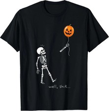 Well Shitt Skeleton Holding Balloon Pumpkin Gothic Halloween unisex T-Shirt