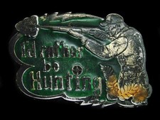 TC03126 VINTAGE 1970s  I'D RATHER BE HUNTING  BELT BUCKLE