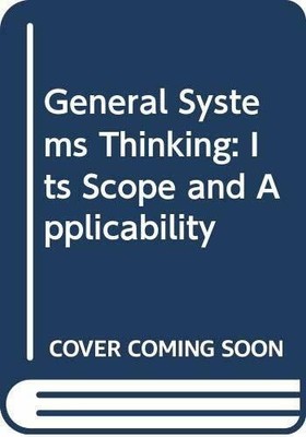 General Systems Thinking: Its Scope and Applicability Buch Elsevier Science Ltd