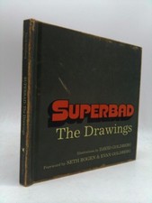 Superbad : The Drawings by Evan Goldberg, David Goldberg and Seth