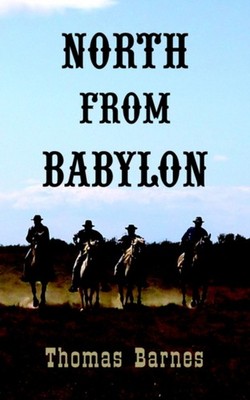 Barnes - North from Babylon - New paperback or softback - X555z