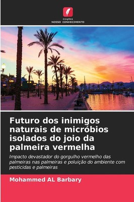Mohammed AL Barbary | Futuro dos inimigos naturais de micróbios isolados do...