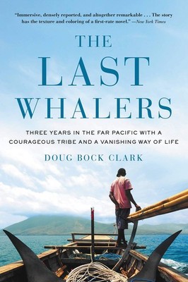 The Last Whalers by Doug Bock Clark
