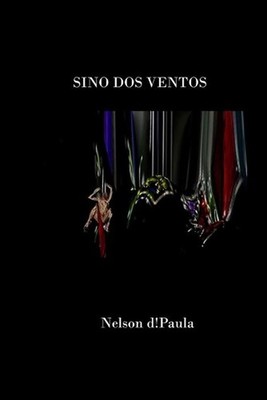 Sino dos Ventos by Nelson D!paula Paperback Book
