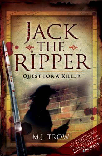 Jack the Ripper: Quest for a Killer,M.J. Trow