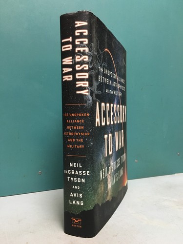 Accessory to War by Neil DeGrasse Tyson and Avis Lang 1st/1st HC/DJ 2018 - Picture 2 of 9