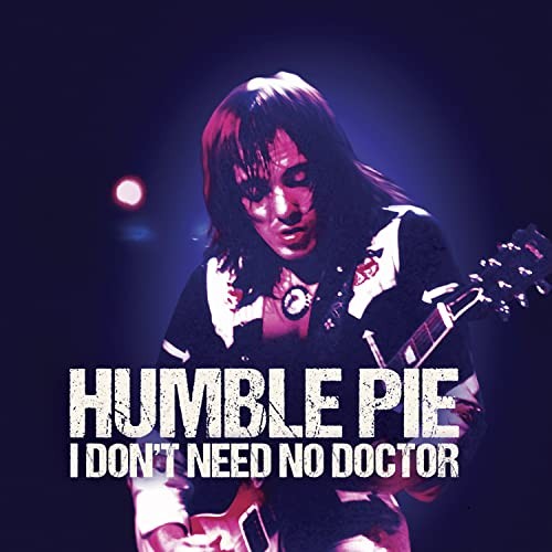 Humble Pie I Don't Need No Doctor 7 Inch Vinyl CLOS3838 NEW