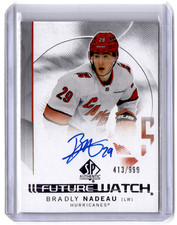 2024-25 SP Authentic. Bradly Nadeau Future Watch Auto. #/999. Hurricanes
