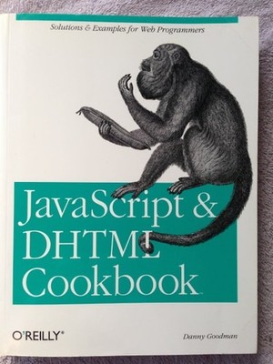 JavaScript & DHTML Cookbook by Danny Goodman, Good Book