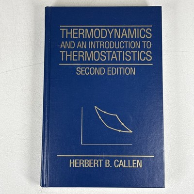 Thermodynamics and an Introduction to Thermostatistics 2nd Edition Hardcover