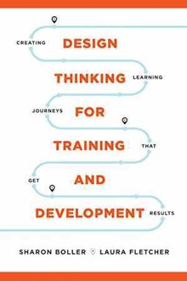 Design Thinking for Training - Paperback, by Boller Sharon; Fletcher - Very Good