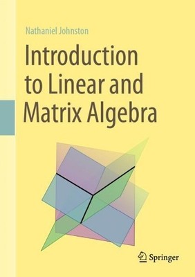 Introduction to Linear and Matrix Algebra by Nathaniel Johnston - 9783030528102