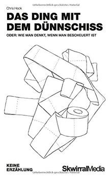 Das Ding mit dem Dünnschiss: Oder: wie man denkt, wenn m... | Buch | Zustand gut
