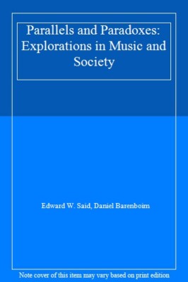 Parallels and Paradoxes: Explorations in Music and Society,Edwar