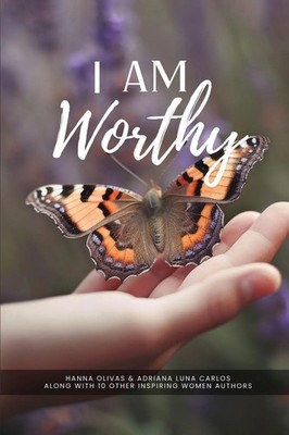 I Am Worthy Unveiling the Stories of Self-Discovery and Worthiness Taschenbuch