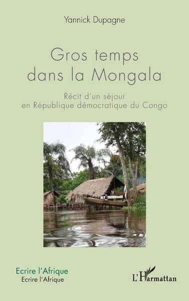 Yannick Dupagne | Gros Temps Dans La Mongala | Taschenbuch | FranzöSisch (2020)-image